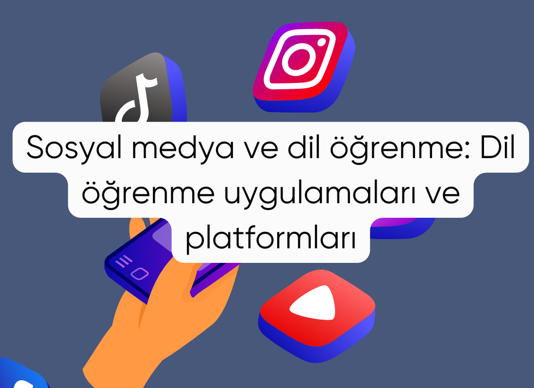 Sosyal medya ve dil öğrenme: Dil öğrenme uygulamaları ve platformları