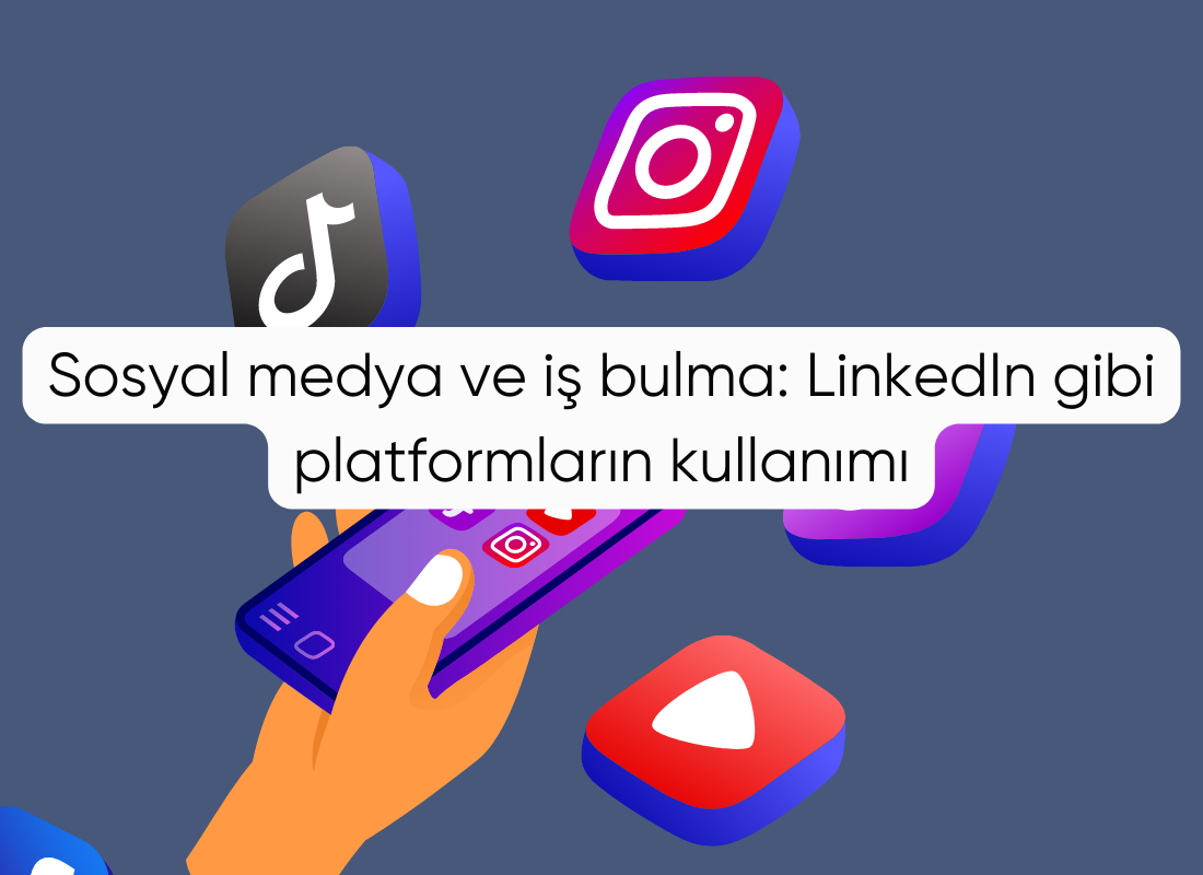 Sosyal medya ve iş bulma: LinkedIn gibi platformların kullanımı