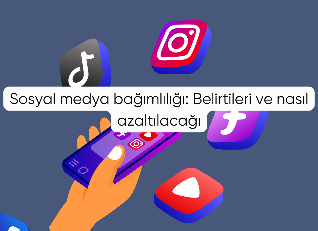 Sosyal medya bağımlılığı: Belirtileri ve nasıl azaltılacağı