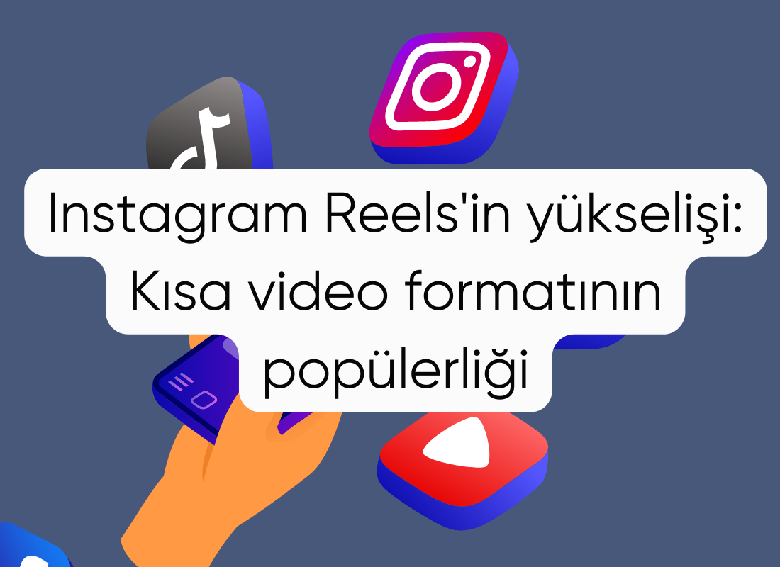 Instagram Reels'in yükselişi: Kısa video formatının popülerliği