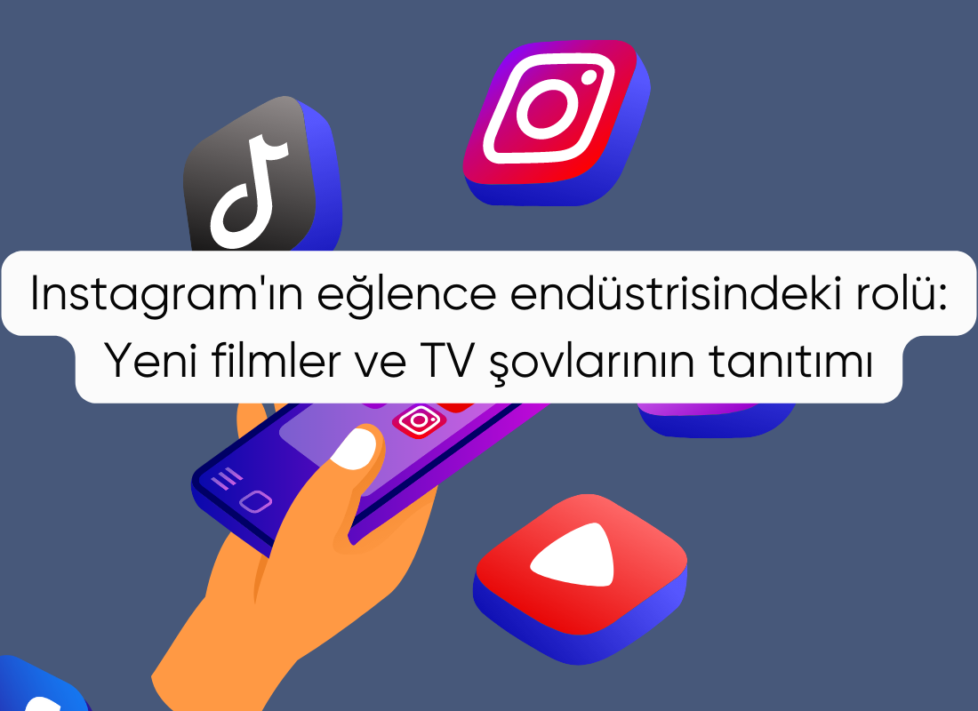 Instagram'ın eğlence endüstrisindeki rolü: Yeni filmler ve TV şovlarının tanıtımı